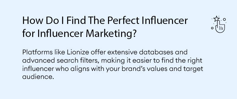 How Do I Find The Perfect Influencer for Influencer Marketing?