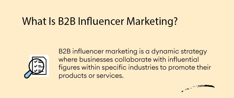What Is B2B Influencer Marketing?